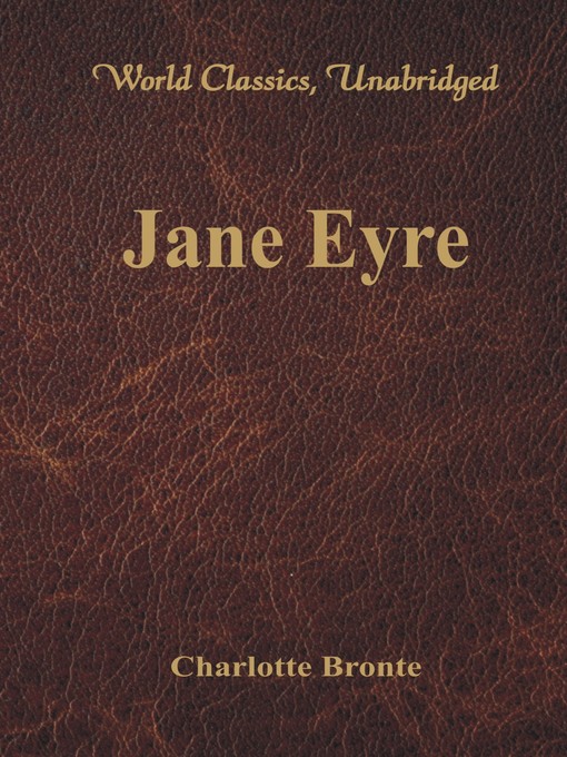 Cover image for Jane Eyre (World Classics, Unabridged)